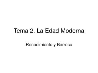 Tema 2. La Edad Moderna