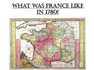 What was France like in 1780?