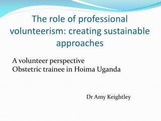 The role of professional volunteerism: creating sustainable approaches