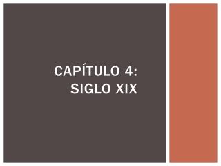 Capítulo 4: Siglo XIX