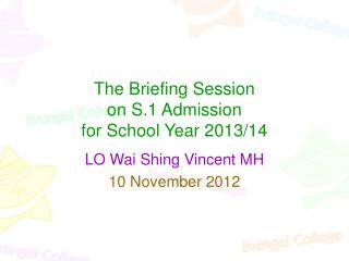 The Briefing Session on S.1 Admission for School Year 2013/14