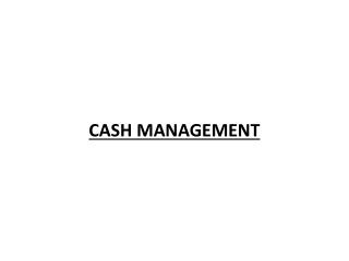 CASH MANAGEMENT