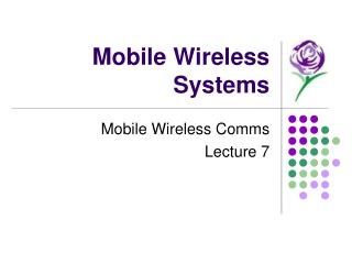 Mobile Wireless Systems