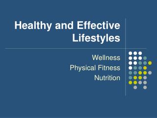 Healthy and Effective Lifestyles