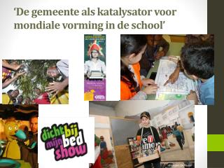 ‘De gemeente als katalysator voor mondiale vorming in de school’