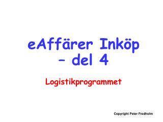 eAffärer Inköp – del 4 Logistikprogrammet