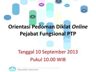 Orientasi Pedoman Diklat Online Pejabat Fungsional PTP
