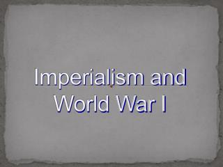 Imperialism and World War I