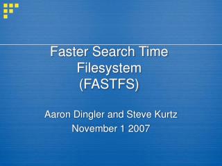 Faster Search Time Filesystem (FASTFS)