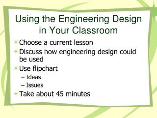 Using the Engineering Design in Your Classroom