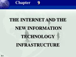 THE INTERNET AND THE NEW INFORMATION TECHNOLOGY INFRASTRUCTURE