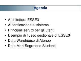 Architettura ESSE3 Autenticazione al sistema Principali servizi per gli utenti