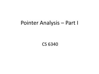 Pointer Analysis – Part I