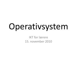 Operativsystem