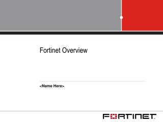 Fortinet Overview