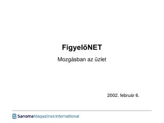 FigyelőNET Mozgásban az üzlet 2002. február 6.