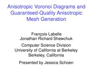 Anisotropic Voronoi Diagrams and Guaranteed-Quality Anisotropic Mesh Generation