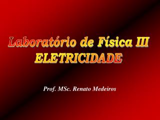 Prof. MSc. Renato Medeiros