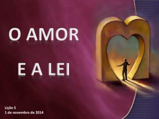 O AMOR E A LEI