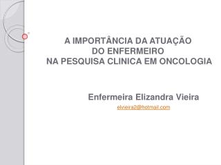 Enfermeira Elizandra Vieira elvieira2@hotmail