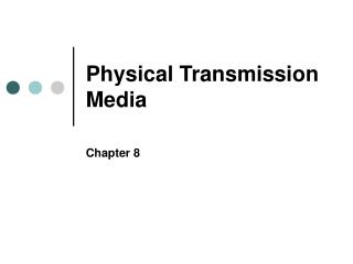 Physical Transmission Media