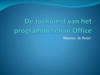 De toekomst van het programmeren in Office