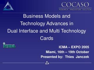 Business Models and Technology Advances in Dual Interface and Multi Technology Cards