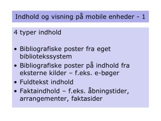 Indhold og visning på mobile enheder - 1