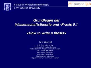 Grundlagen der Wissenschaftstheorie und -Praxis 0.1 &lt;How to write a thesis&gt;