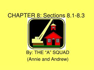 CHAPTER 8: Sections 8.1-8.3