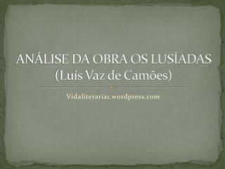 ANÁLISE DA OBRA OS LUSÍADAS (Luís Vaz de Camões)