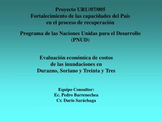 Evaluación económica de costos de las inundaciones en Durazno, Soriano y Treinta y Tres