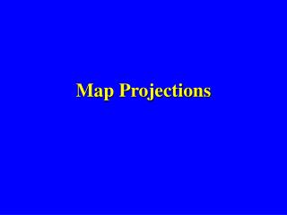Map Projections