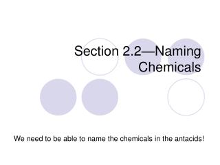 Section 2.2—Naming Chemicals