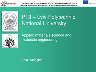 P13 – Lviv Polytechnic National University Applied materials science and materials engineering