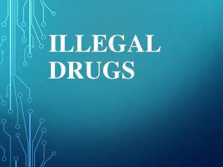 Illegal Drugs