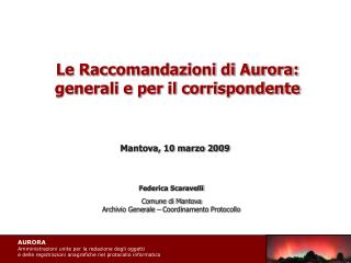 Le Raccomandazioni di Aurora: generali e per il corrispondente