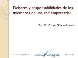 Deberes y responsabilidades de los miembros de una red empresarial