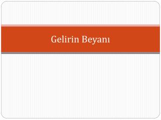 Gelirin Beyanı