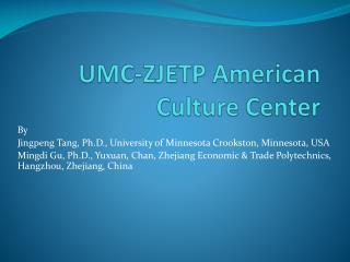 UMC-ZJETP American Culture Center