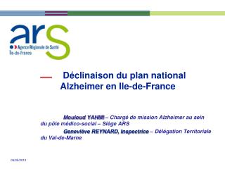 Déclinaison du plan national 	Alzheimer en Ile-de-France 