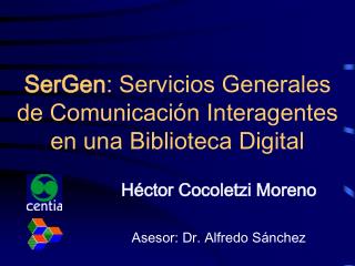 SerGen : Servicios Generales de Comunicación Interagentes en una Biblioteca Digital