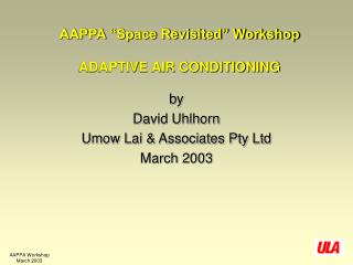 AAPPA “Space Revisited” Workshop ADAPTIVE AIR CONDITIONING