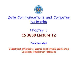 Data Communications and Computer Networks Chapter 3 CS 3830 Lecture 12