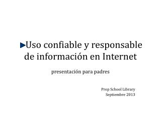 Uso confiable y responsable de información en Internet