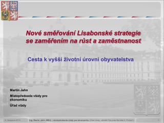 Nové směřování Lisabonské strategie se zaměřením na růst a zaměstnanost