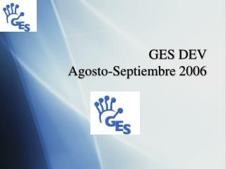 GES DEV Agosto-Septiembre 2006