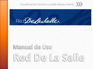 Manual de Uso Red De La Salle