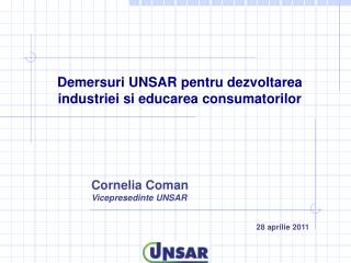 Demersuri UNSAR pentru dezvoltarea industriei si educarea consumatorilor