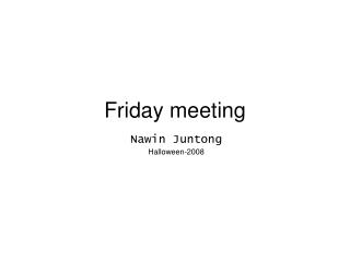 Friday meeting